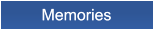 Memories Memories