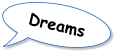 Dreams